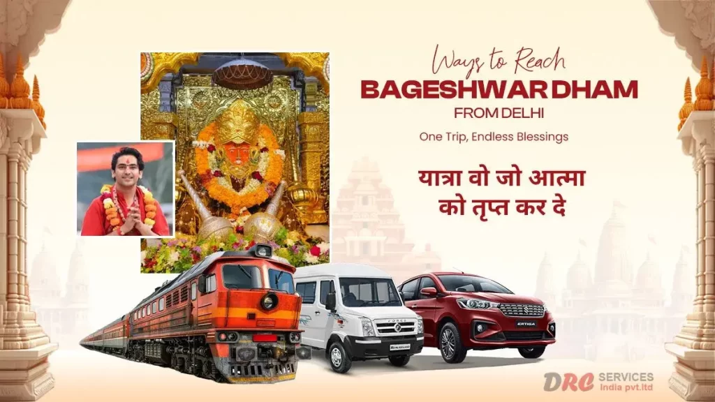 Ways to Reach Bageshwar Dham From Delhi