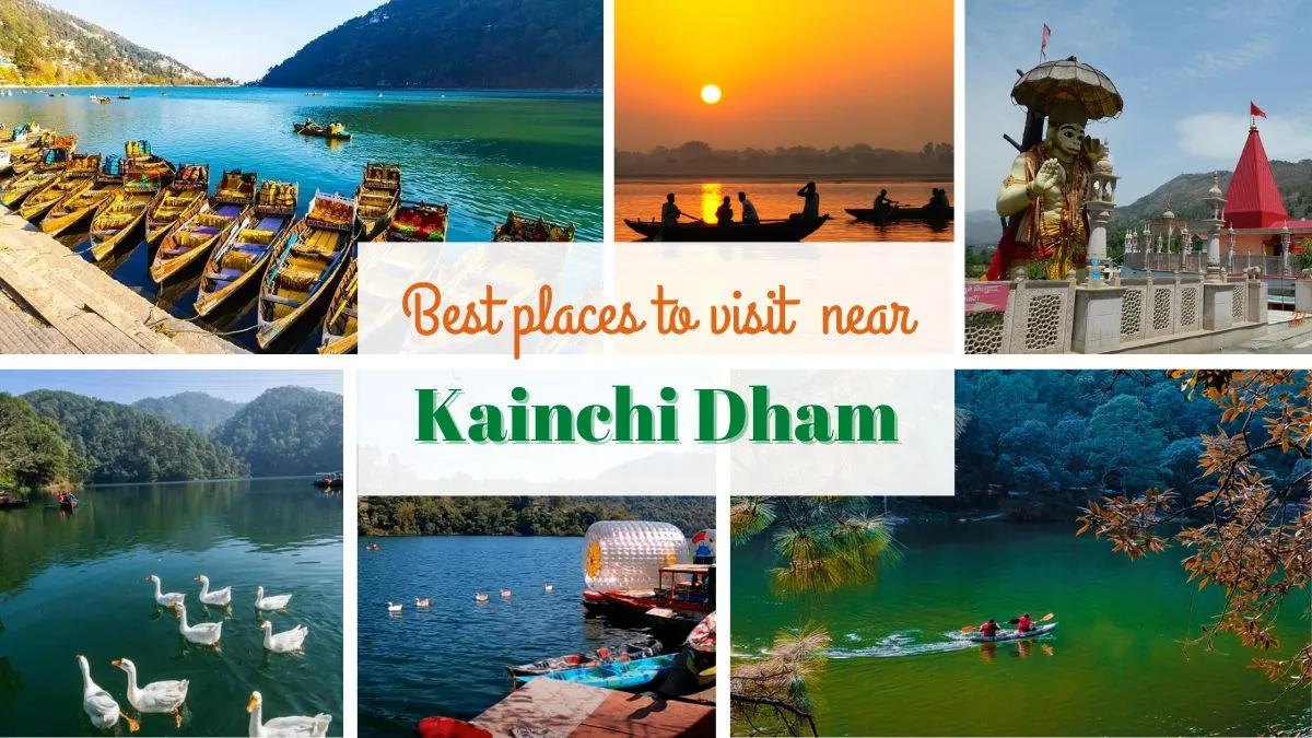 what are the best places to visit near kainchi dham