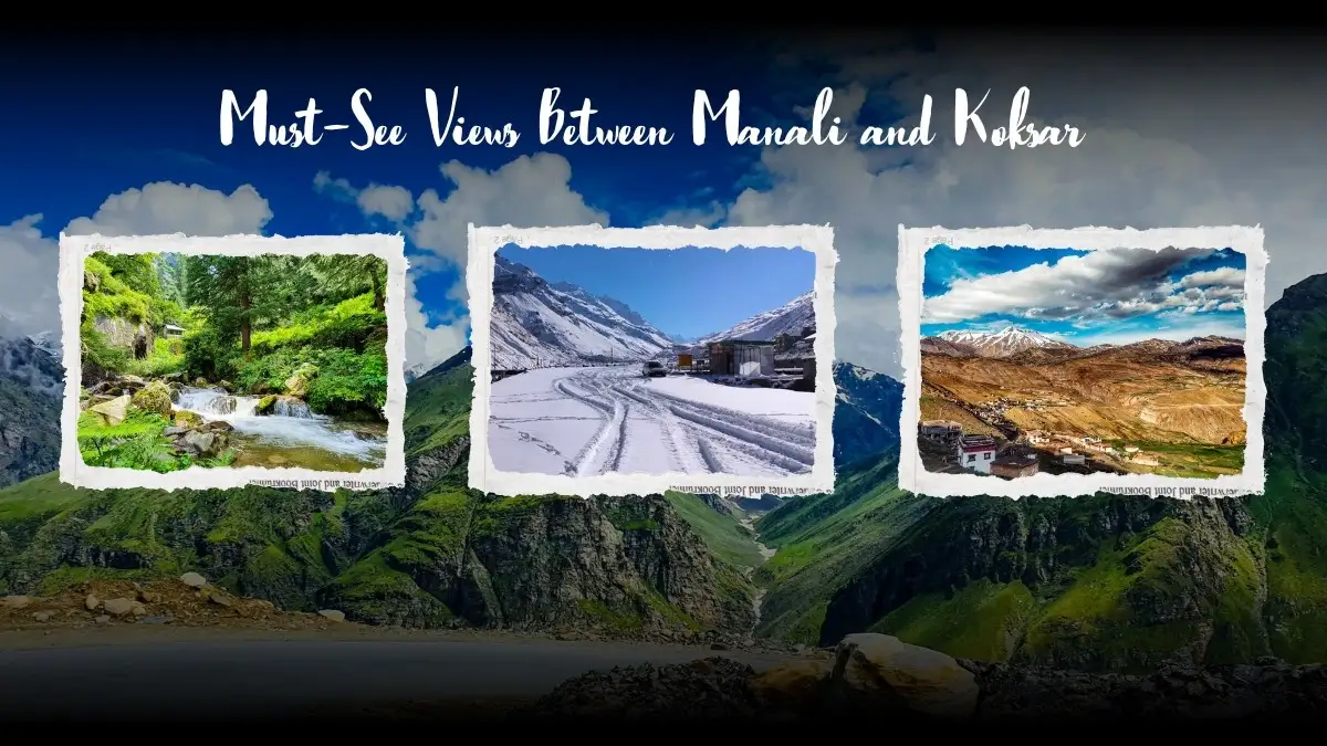 Must-See Views Between Manali and Koksar Must-See Views Between Manali and Koksar