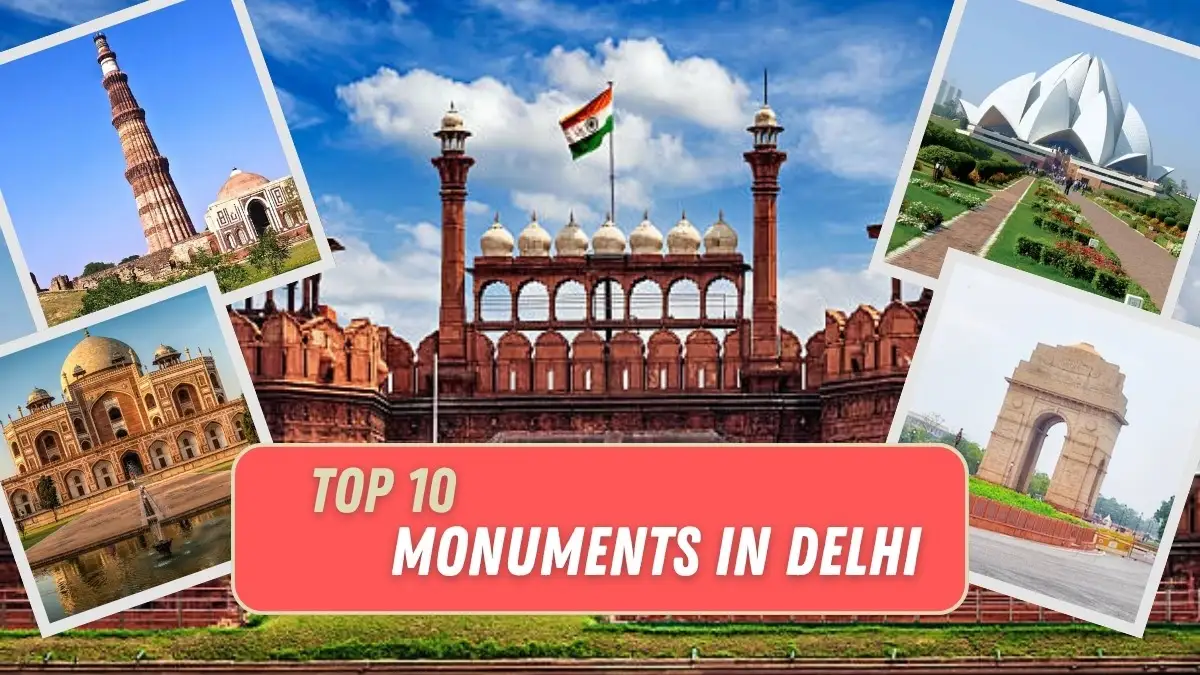 Top 10 Monuments in Delhi