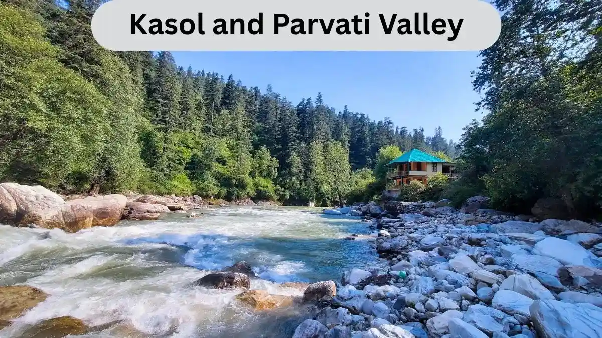Kasol and Parvati Valley