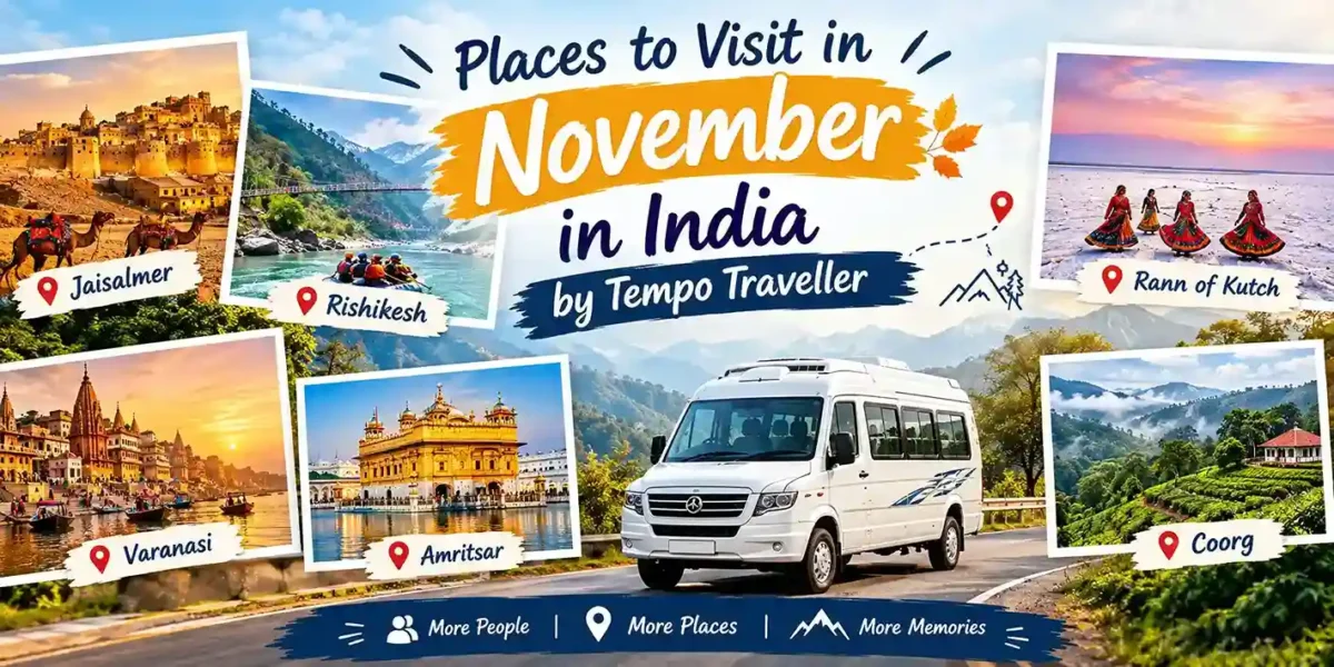 Places to Visit in November in India by Tempo Traveller
